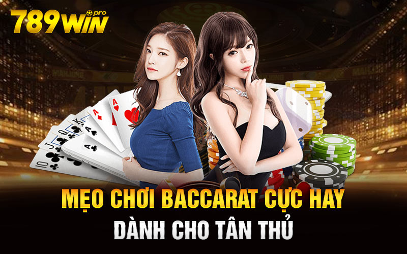 Mẹo chơi Baccarat cực hay dành cho tân thủ