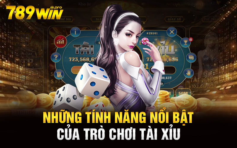 Những tính năng nổi bật của trò chơi Tài xỉu