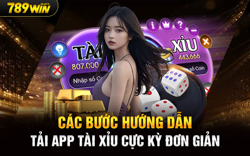 Các bước hướng dẫn tải app tài xỉu cực kỳ đơn giản