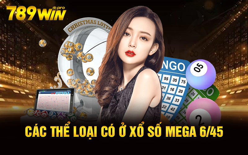 Các thể loại có ở xổ số Mega 6/45