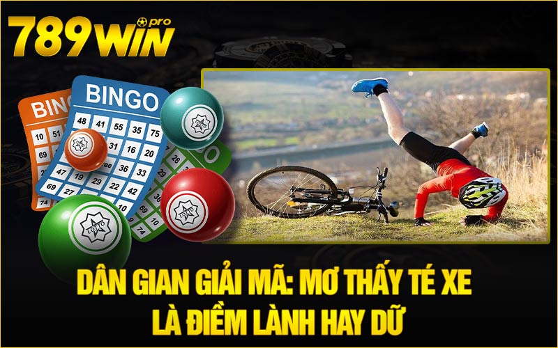 Dân gian giải mã: Mơ thấy té xe là điềm lành hay dữ