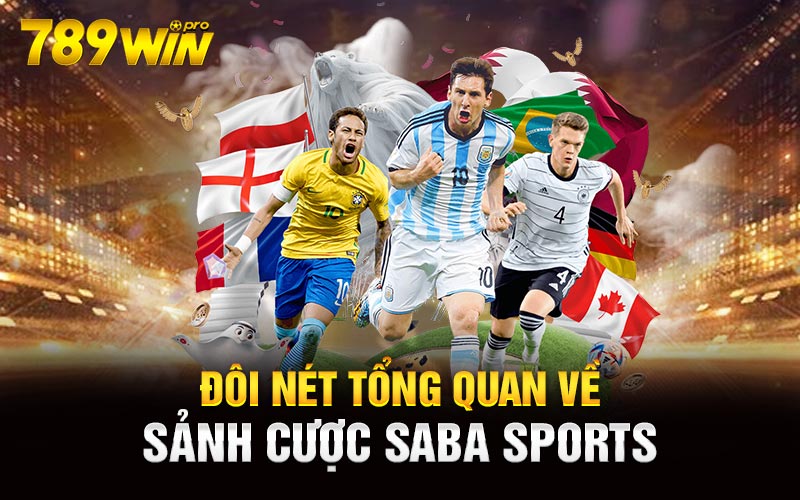 Đôi nét tổng quan về sảnh cược Saba Sports