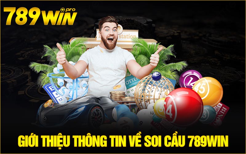 Giới thiệu thông tin về soi cầu 789win