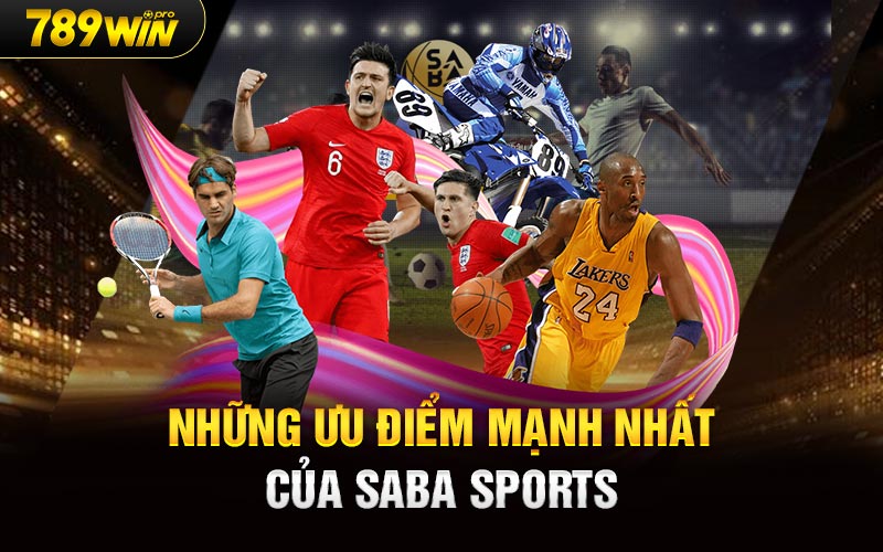 Những ưu điểm mạnh nhất của Saba Sports