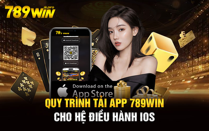 Quy trình tải App 789Win cho hệ điều hành IOS