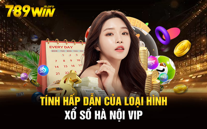 Tính hấp dẫn của loại hình xổ số Hà Nội Vip