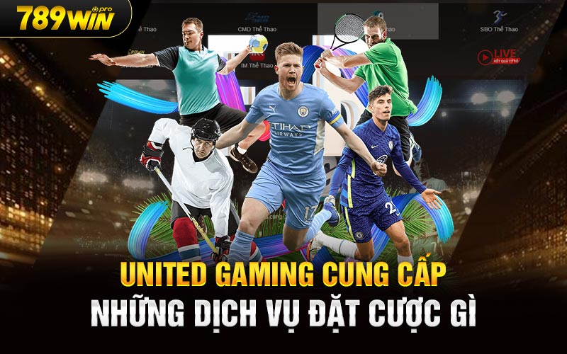 United Gaming cung cấp những dịch vụ đặt cược gì