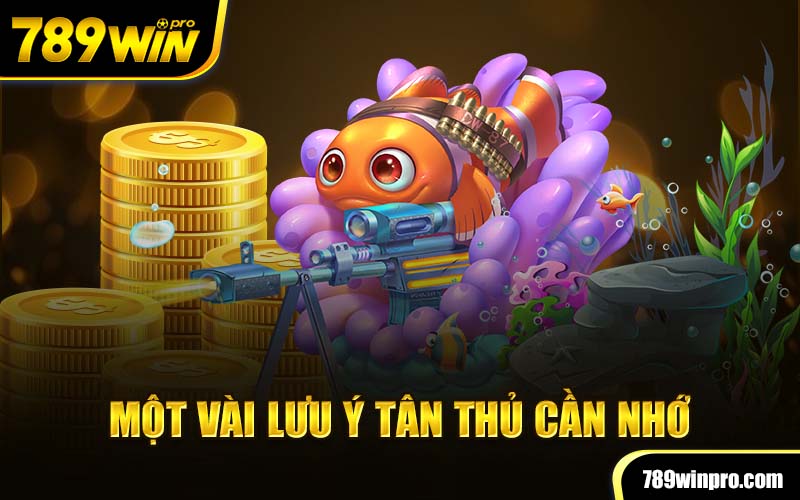 Một vài lưu ý tân thủ cần nhớ